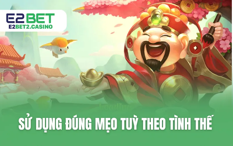 Sử dụng đúng mẹo tuỳ theo tình thế